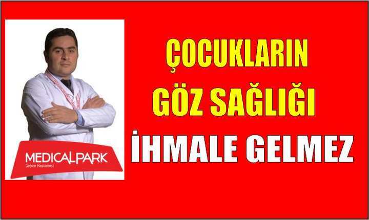 ÇOCUKLARIN GÖZ SAĞLIĞI İHMALE GELMEZ