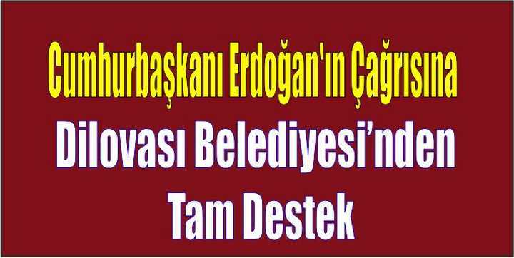 Cumhurbaşkanı Erdoğan'ın Çağrısına Dilovası Belediyesi’nden Tam Destek