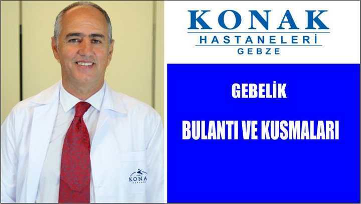 GEBELİK BULANTI VE KUSMALARI