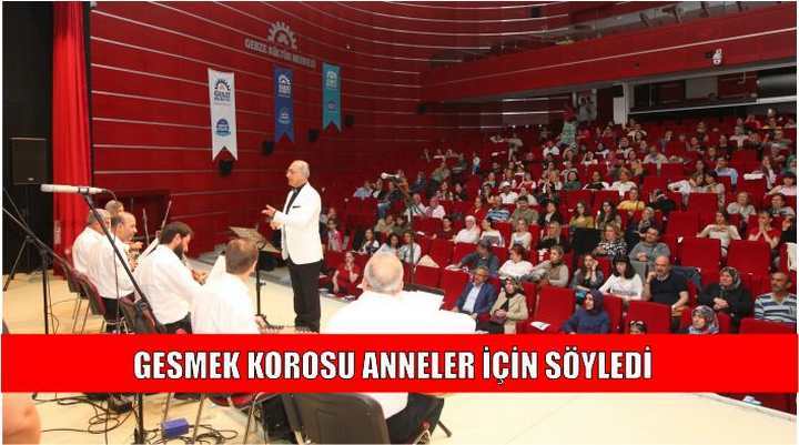 GESMEK Korosu Anneler için söyledi