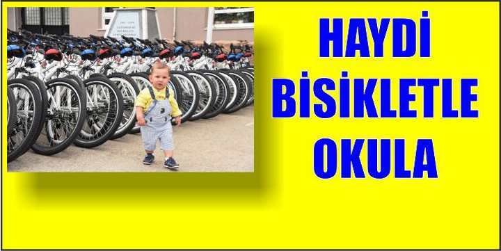 HAYDİ BİSİKLETLE OKULA