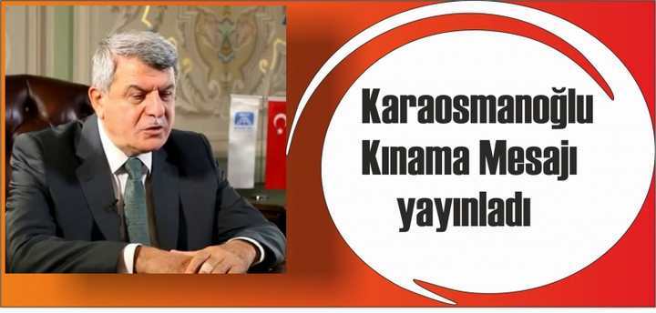 Karaosmanoğlu Kınama Mesajı yayınladı