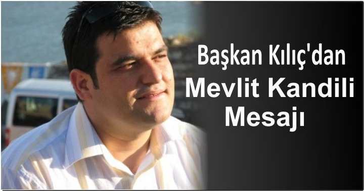 Kılıç'dan Kandil Mesajı