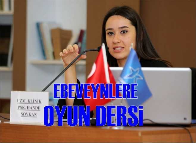 KÜÇÜKÇEKMECELİ EBEVEYNLERE OYUN DERSİ