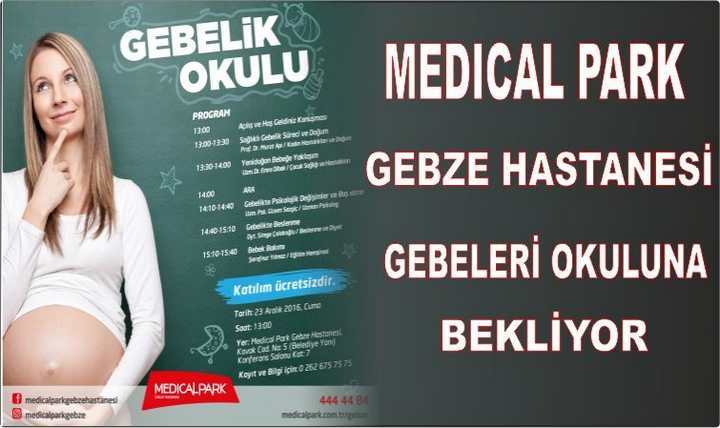 MEDICAL PARK GEBZE HASTANESİ GEBELERİ OKULUNA BEKLİYOR!