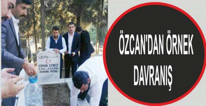 ÖZCAN'DAN ÖRNEK DAVRANIŞ