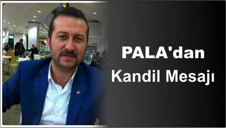 Pala'nın Kandil Mesajı