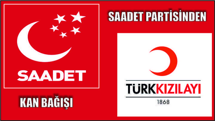 SAADET PARTİSİ’NDEN KAN BAĞIŞI