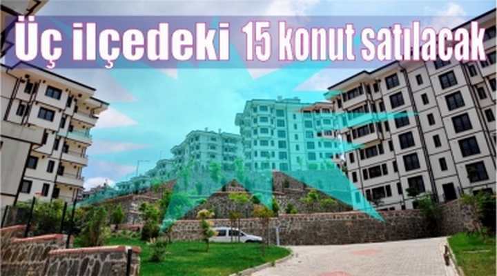 15 konut satılacak