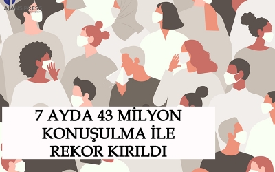 7 AYDA 43 MİLYON KONUŞULMA İLE REKOR KIRILDI