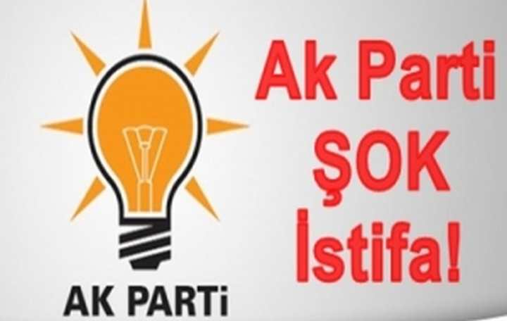 Ak Parti'den ŞOK istifa!