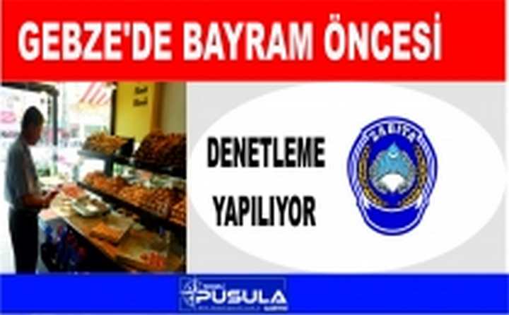 BAYRAM ÖNCESİ DENETLEME