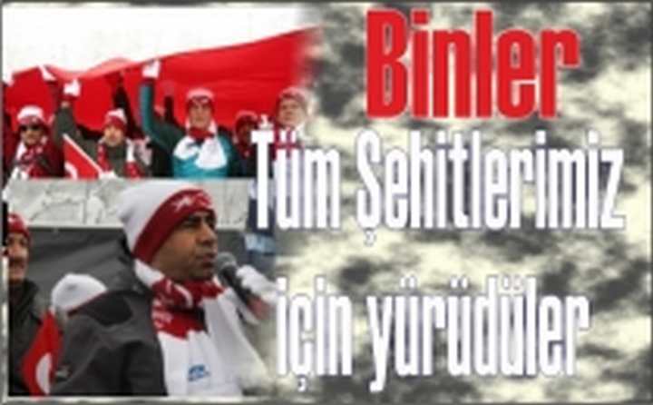 Binler Sarıkamış Şehitleri ve Tüm Şehitlerimiz için yürüdü