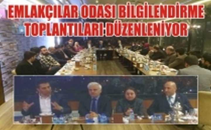 EMLAKÇILAR ODASI BİLGİLENDİRME TOPLANTILARI DÜZENLENİYOR