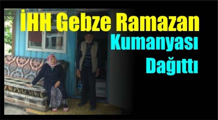 İHH Gebze Ramazan Kumanyası Dağıttı