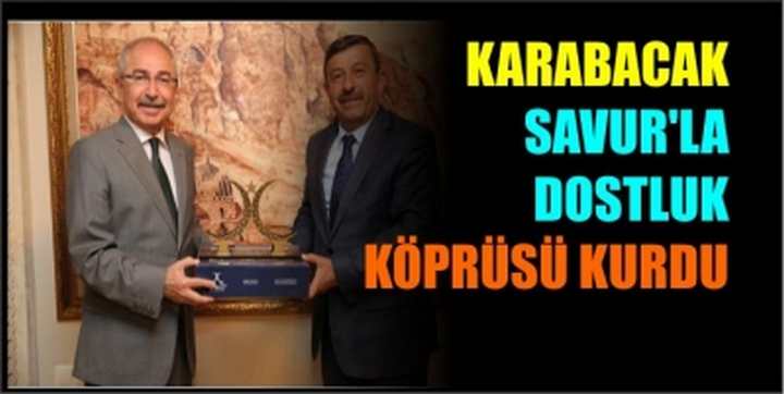 KARABACAK SAVUR'LA DOSTLUK KÖPRÜSÜ KURDU