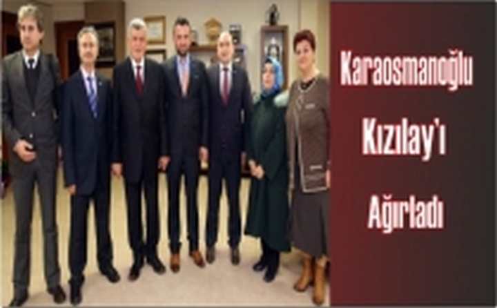 Karaosmanoğlu, Kara Gün Dostu Kızılay’ı Ağırladı