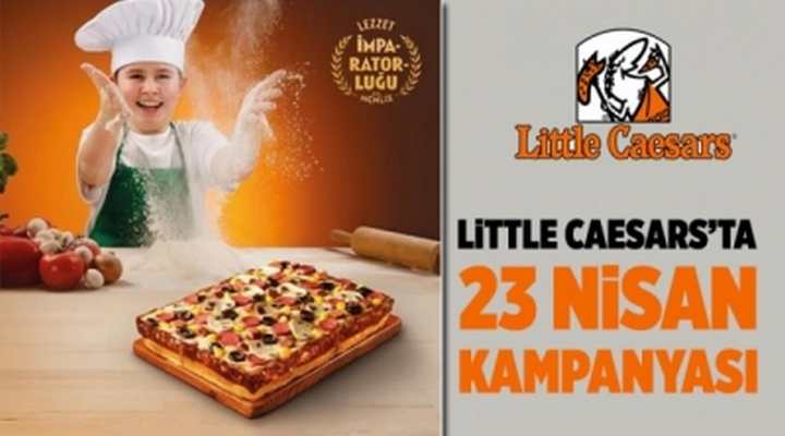  Little Caesars’ta 23 Nisan kampanyası