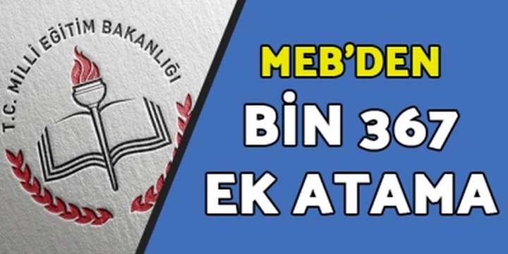 MEB'den Bin 367 Ek Atama