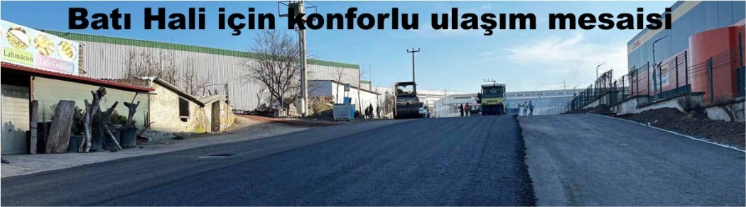 Batı Hali için konforlu ulaşım mesaisi