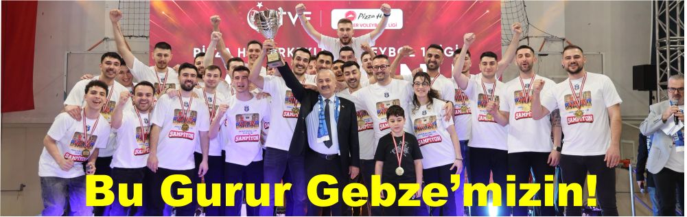 Büyükgöz: Bu gurur Gebze’mizin!