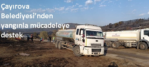 Çayırova Belediyesi’nden yangınla mücadeleye destek